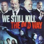 we still kill the old way movie review